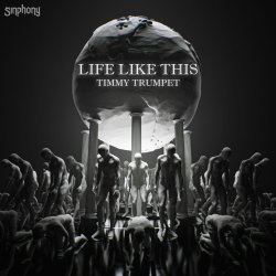 Cover Timmy Trumpet - Life Like This