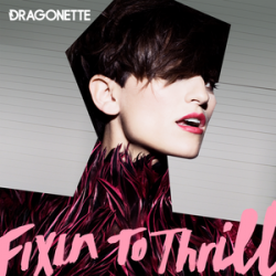 Cover Dragonette - Fixin to Thrill