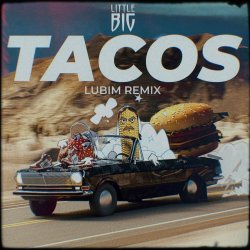 Cover Little Big - Tacos (Lubim Remix)