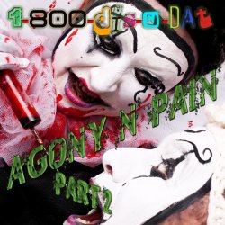 Cover 1-800-Dis-N-Dat - Agony N Pain (Club Mix)