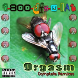Cover 1-800-Dis-N-Dat - Orgasm (Dirty Bitch Mix)
