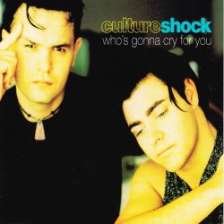 Cover Culture Shock - Who's Gonna Cry For You (Radio Mix)