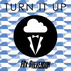 Cover Fox Stevenson - Turn It Up (Higher)