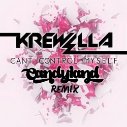 Cover Krewella - Can't Control Myself (Candyland Remix)