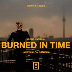 Cover Joone & Kat Koan - Burned In Time (Live In Berlin)