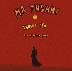 Cover Vanco & AYA - Ma Tnsani (Samuel Prince Remix)
