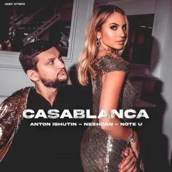 Cover Anton Ishutin & Nezhdan & Note U - Casablanca