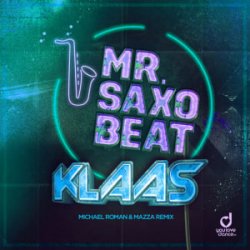 Cover Klaas - Mr. Saxobeat (Michael Roman x Mazza Remix)