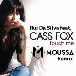 Cover Rui Da Silva feat. Cassandra - Touch Me