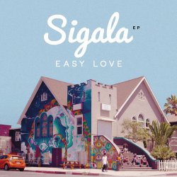 Cover Sigala - Easy Love (Original Mix)