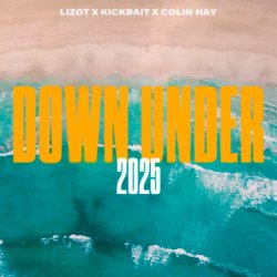 Cover LIZOT & Kickbait & Colin Hay - Down Under 2025
