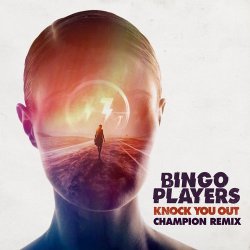 Cover Bingo Players - Knock You Out (Champion Remix)