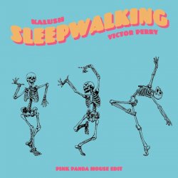 Cover KALUSH & Victor Perry - Sleepwalking (Pink Panda House Edit)