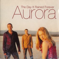 Cover Aurora - The Day It Rained Forever (Lasgo Vocal)