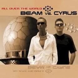 Cover Beam vs. Cyrus - All Over The World [Megara vs. DJ Lee Remix]
