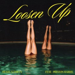 Cover HUGEL & Dawty & Preston Harris - Loosen Up