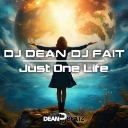 Cover DJ Dean & DJ Fait - Just One Life (Extended Mix)