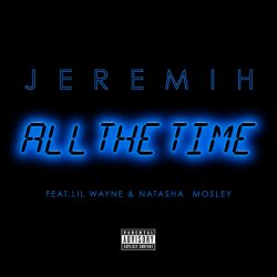 Cover Jeremih, Lil Wayne, Natasha Mosley - All The Time