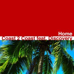 Cover Coast 2 Coast feat Discovery - Home (5 A.M. Radio Edit)
