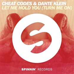 Cover Cheat Codes & Dante Klein - Let Me Hold You (Turn Me On)