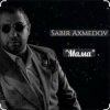 Cover Sabir Axmedov - Мама Sabir Axmedov - Мама