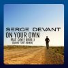 Cover Serge Devant Ft. Coyle Girelli - On Your Own (David Tort Remix) Serge Devant Ft. Coyle Girelli - On Your Own (David Tort Remix)