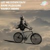 Cover Rare Pleasure - Let Me Down Easy Rare Pleasure - Let Me Down Easy