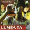 Cover DJ Project - Lumea ta DJ Project - Lumea ta
