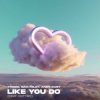 Cover Tribbs & Sam Feldt & Andy Dust & Dotter - Like You Do (Extended Mix) Tribbs & Sam Feldt & Andy Dust & Dotter - Like You Do (Extended Mix)