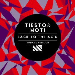 Cover Tiesto & MOTi - Back To The Acid (Original Mix)