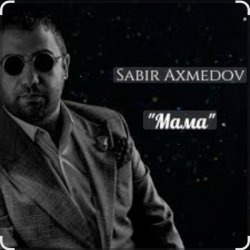 Cover Sabir Axmedov - Мама