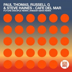 Cover Paul Thomas, Russell G & Steve Haines - Cafe Del Mar Pt. 2 (Future Disciple Remix)