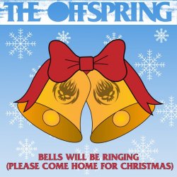 Cover The Offspring - Bells Will Be Ringing (Please Come Home For Christmas)