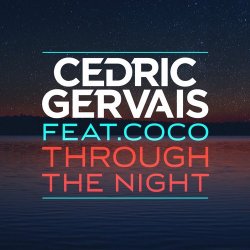 Cover Cedric Gervais feat. Coco - Through The Night (Radio Edit)
