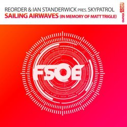 Cover ReOrder & Ian Standerwick pres. Skypatrol - Sailing Airwaves (In Memory Of Matt Trigle)