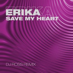 Cover Erika - Save My Heart (Corto Mix)