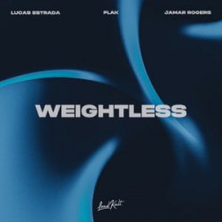 Cover Lucas Estrada & FLAK & Jamar Rogers - Weightless