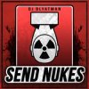 Cover DJ Blyatman - Send Nukes DJ Blyatman - Send Nukes