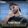 Cover Umar Keyn feat. Mr Salama & Sara Hadid - Lost in Istanbul Umar Keyn feat. Mr Salama & Sara Hadid - Lost in Istanbul