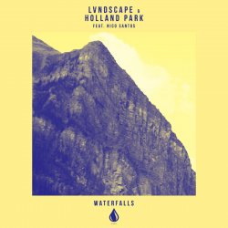 Cover LVNDSCAPE & Holland Park feat. Nico Santos - Waterfalls (Extended Mix)