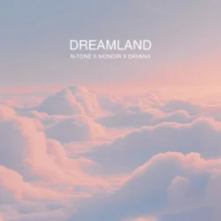 Cover N-Tone & Monoir & Dayana - Dreamland (Extended)