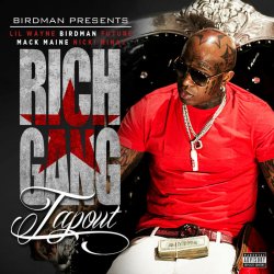 Cover Rich Gang, Lil Wayne, Birdman, Mack Maine - Tapout (Explicit Version)