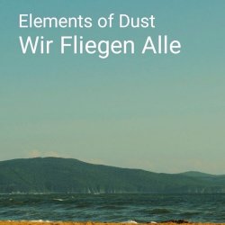Cover Elements of Dust - Wir fliegen alle