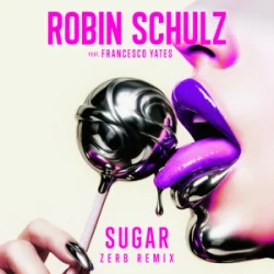 Cover Robin Schulz & Francesco Yates - Sugar (Zerb Remix)
