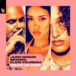 Cover Juan Magán & Brando & Eleni Foureira - Truth or Dare