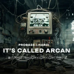 Cover PROBASS ∆ HARDI - IT'S CALLED ARCAN