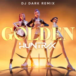 Cover Huntrix - Golden (Dj Dark Remix)