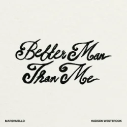 Cover Marshmello & Hudson Westbrook - Better Man Than Me