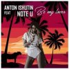 Cover Anton Ishutin Feat Note U - Be My Lover Anton Ishutin Feat Note U - Be My Lover