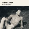 Cover Dj Dark & Amélie - Alejandro Dj Dark & Amélie - Alejandro
